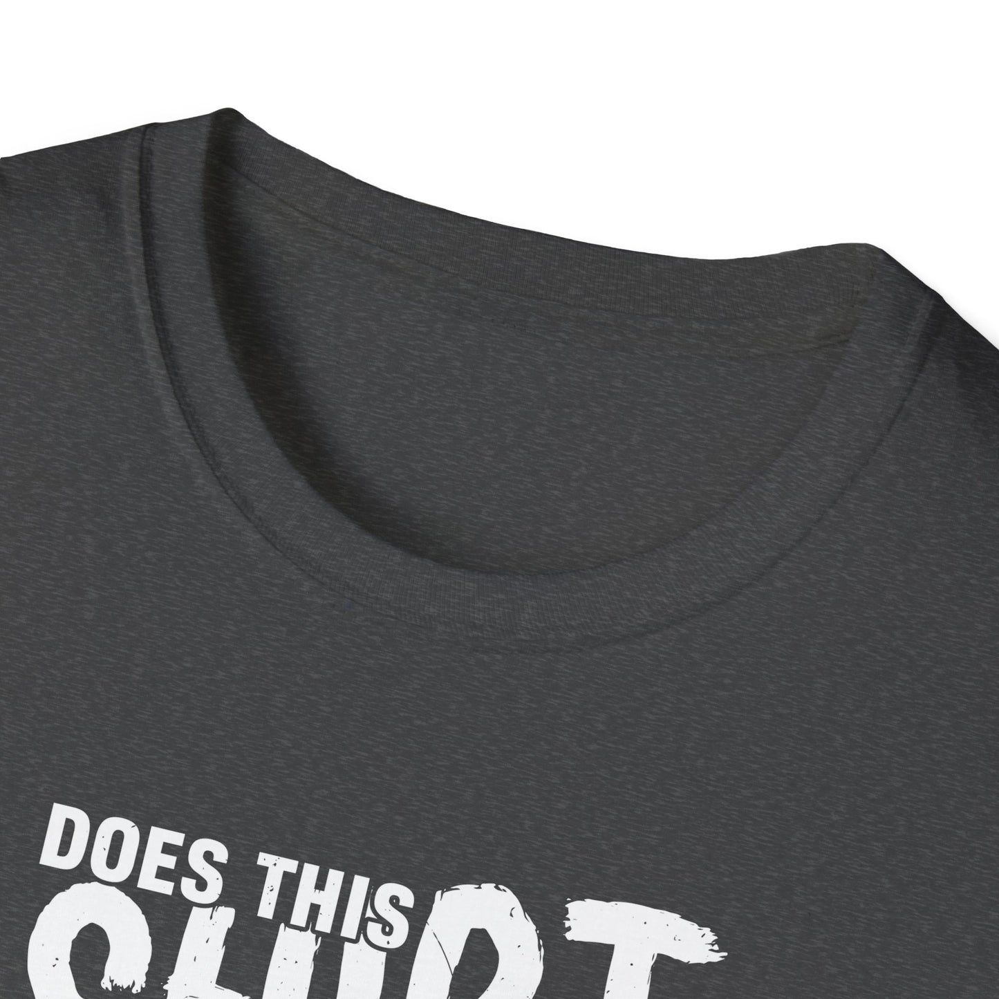 This Shirt Make My Bass Look Big - Unisex Cotton Tee