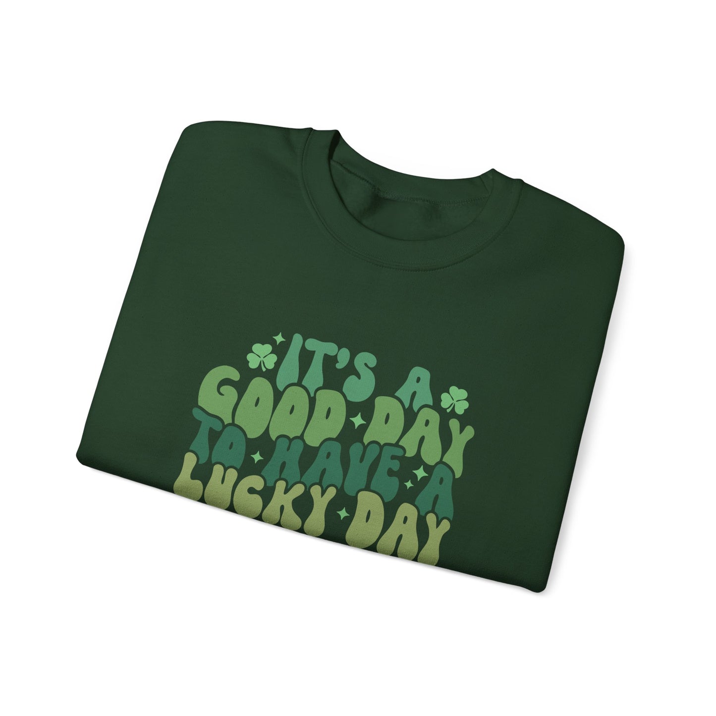 Its A Good Day, St Patricks Day, Lucky Day, Womens Heavy Blend Crewneck Sweatshirt