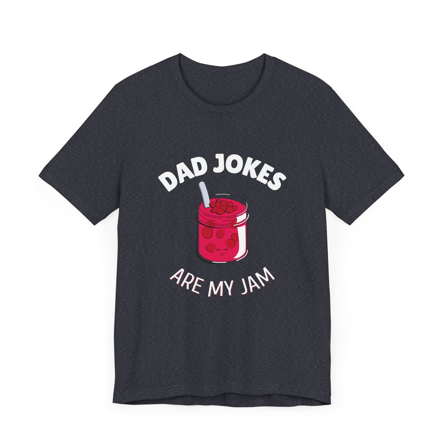 Dad Jokes Are My Jam T-Shirt - Classic Tee