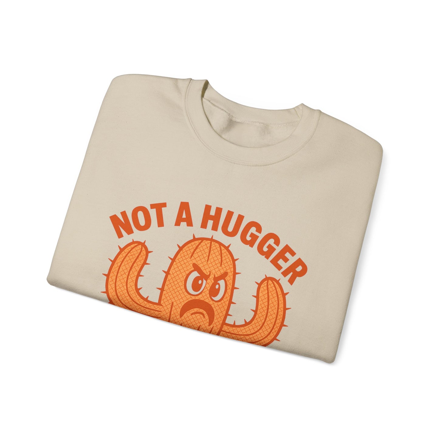 I’m Not A Hugger - Unisex Crewneck