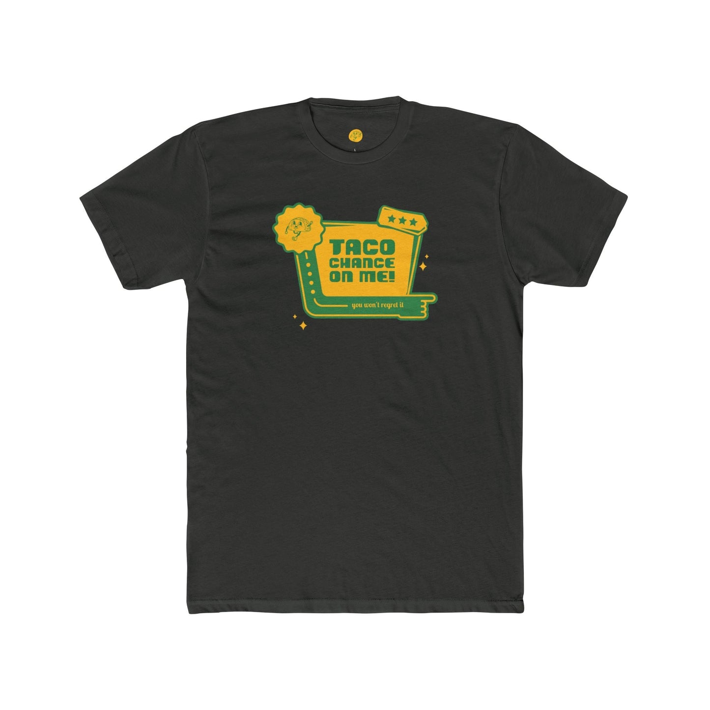 Taco Chance On Me - Cotton Crew