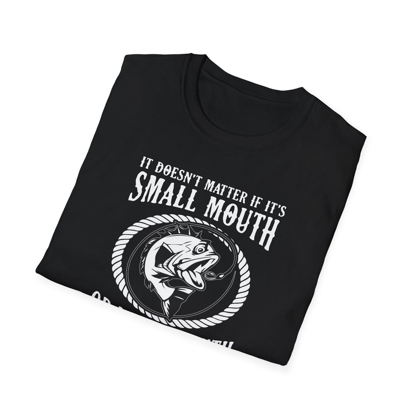 It Doesn’t Matter If It’s Small Mouth Or Large Mouth As Long As She Swallows - Classic Tee