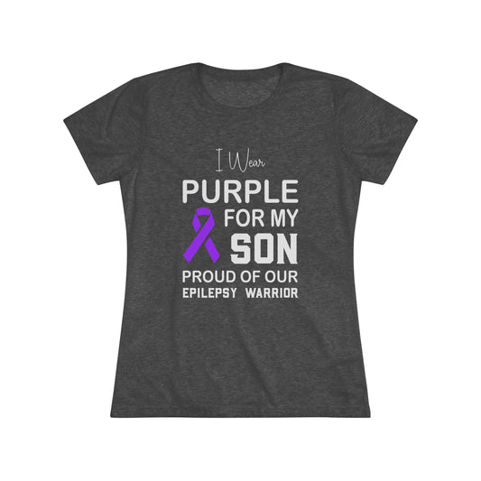 Epilepsy Support, Epilepsy Awarenes Women's Triblend Tee, Comfortable Womens TShirt, Support Our Son, Epilepsy TShirt