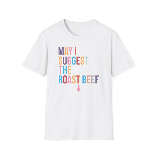 Playful Roast Beef Suggestion T-Shirt, Humorous Tee, Gift for Foodies, Casual Wear, Cookout & BBQ Party Shirt, Unisex Graphic Tee
