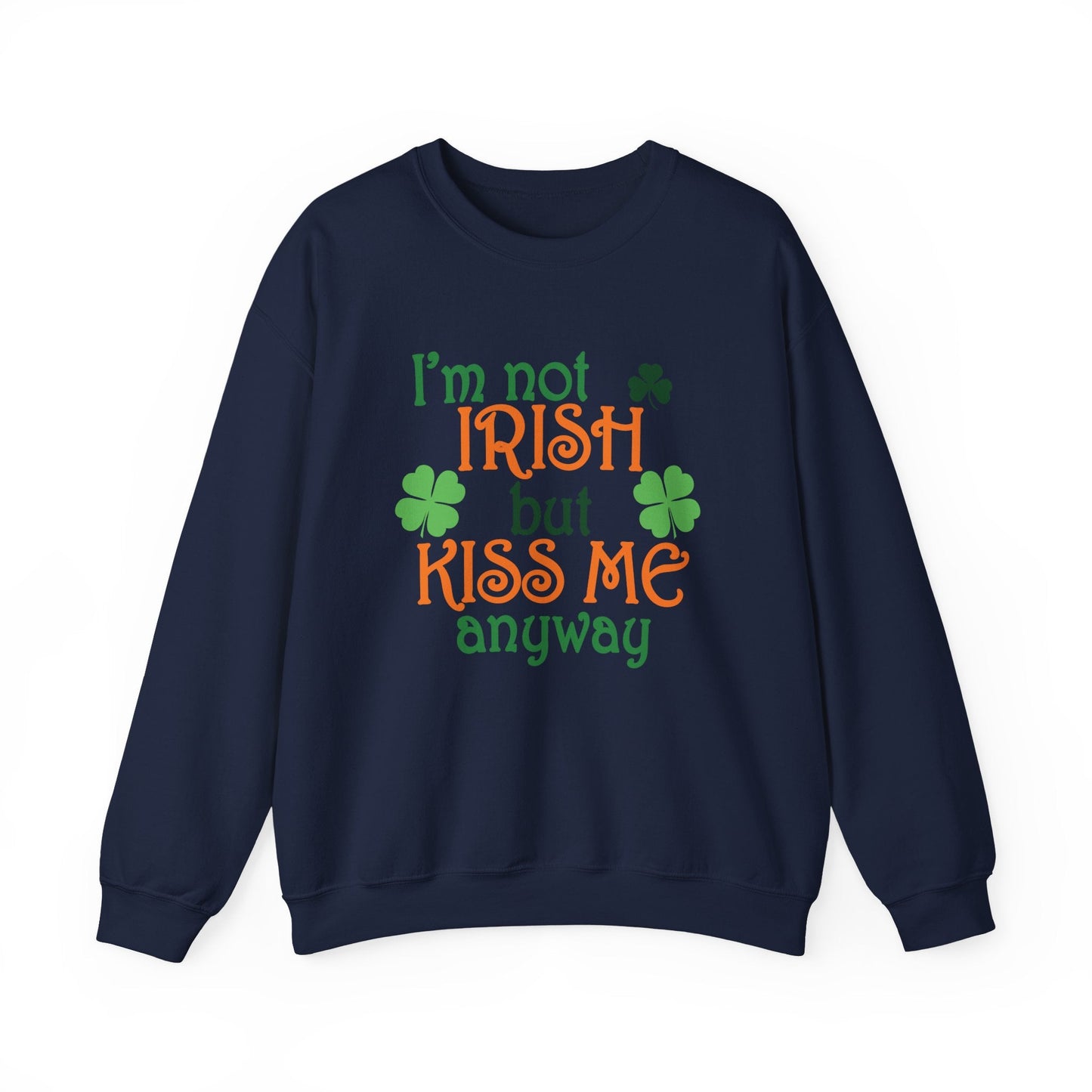 Kiss Me, Womens Heavy Crewneck Sweatshirt Luck of the Irish Sweatshirt Shamrocks and Love