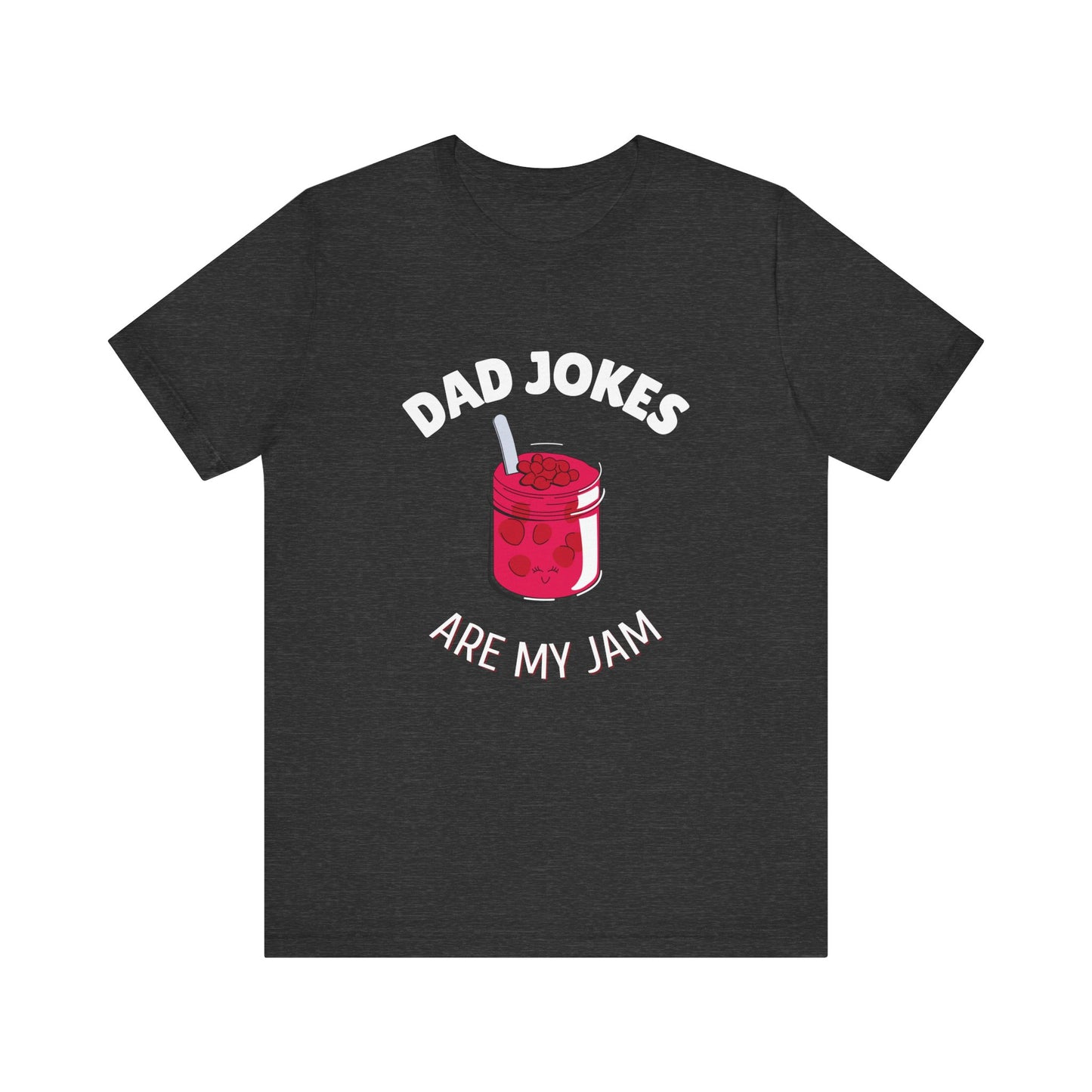 Dad Jokes Are My Jam T-Shirt - Classic Tee