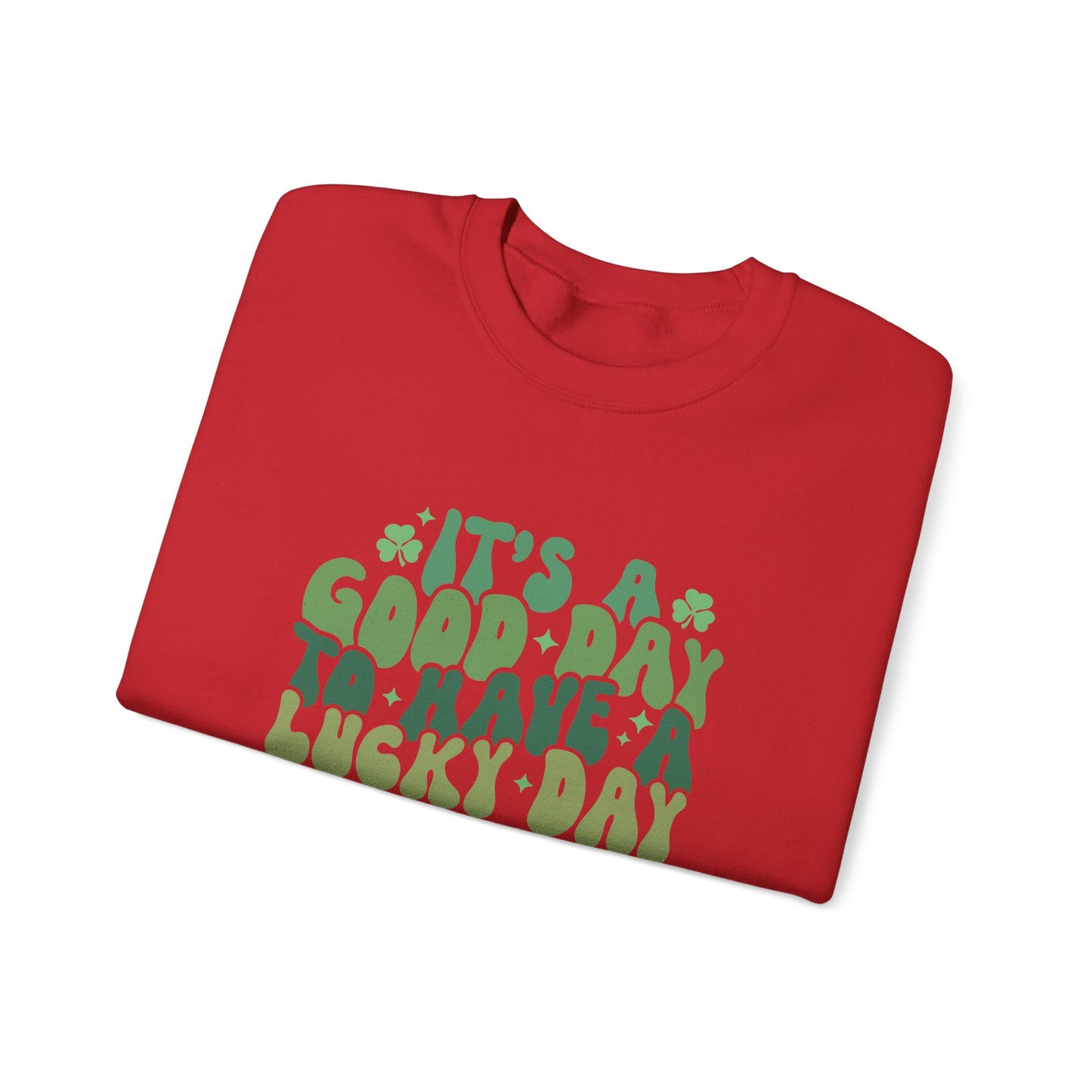 Its A Good Day, St Patricks Day, Lucky Day, Womens Heavy Blend Crewneck Sweatshirt