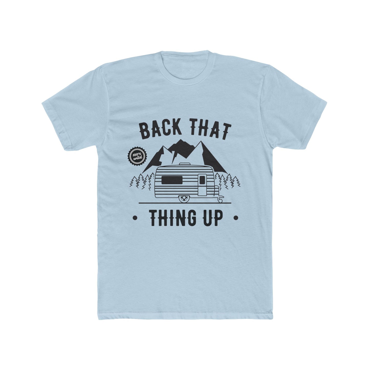 Back That Thing Up - Cotton Tee