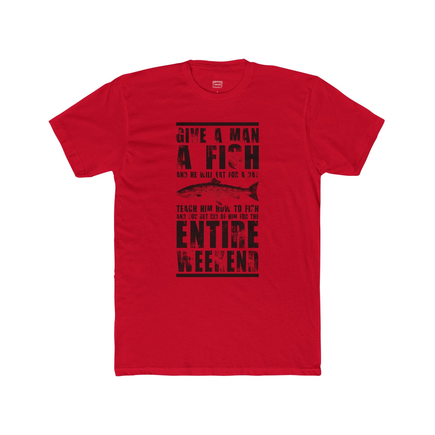 Teach A Man To Fish - Classic Tee