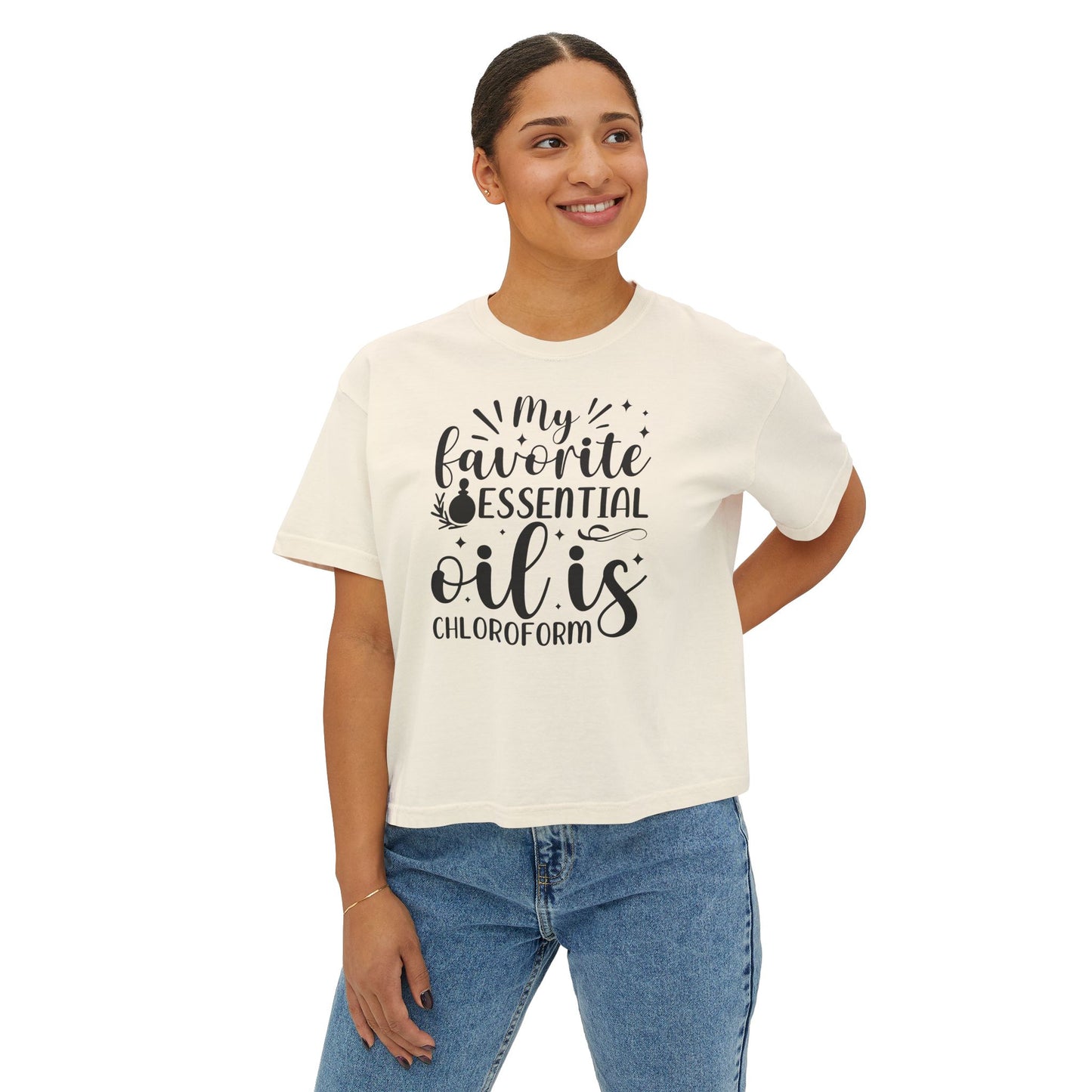 My Favorite Essential Oil is Chloroform - Women's Boxy Tee