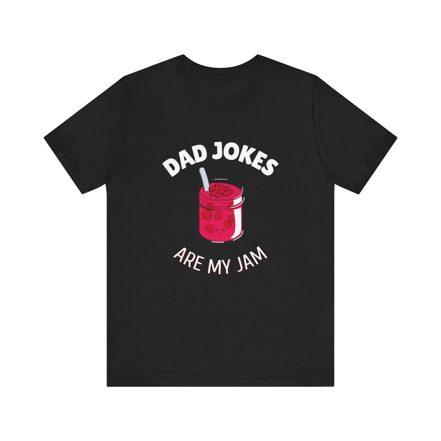Dad Jokes Are My Jam T-Shirt - Classic Tee