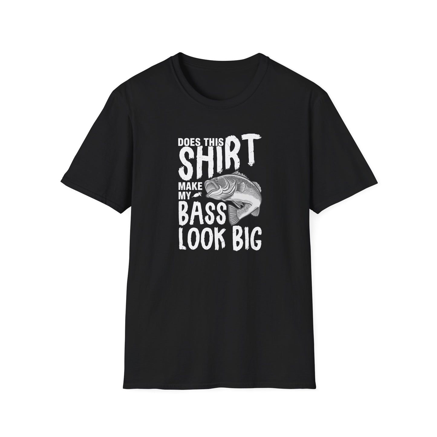 This Shirt Make My Bass Look Big - Unisex Cotton Tee