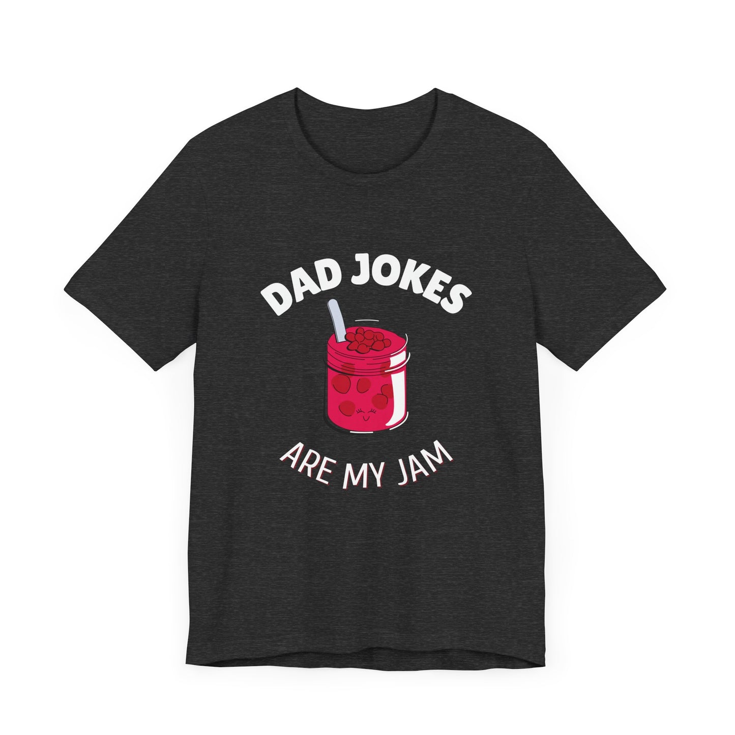 Dad Jokes Are My Jam T-Shirt - Classic Tee
