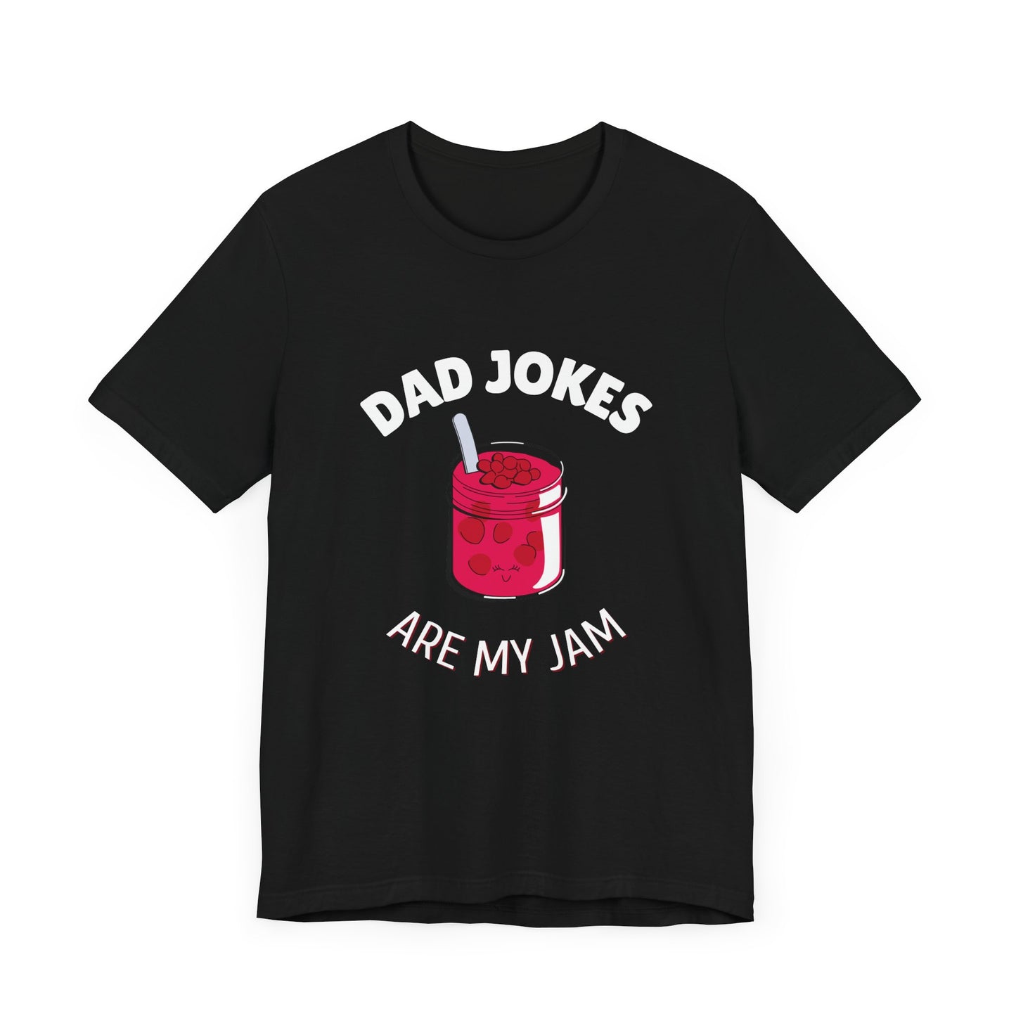 Dad Jokes Are My Jam T-Shirt - Classic Tee