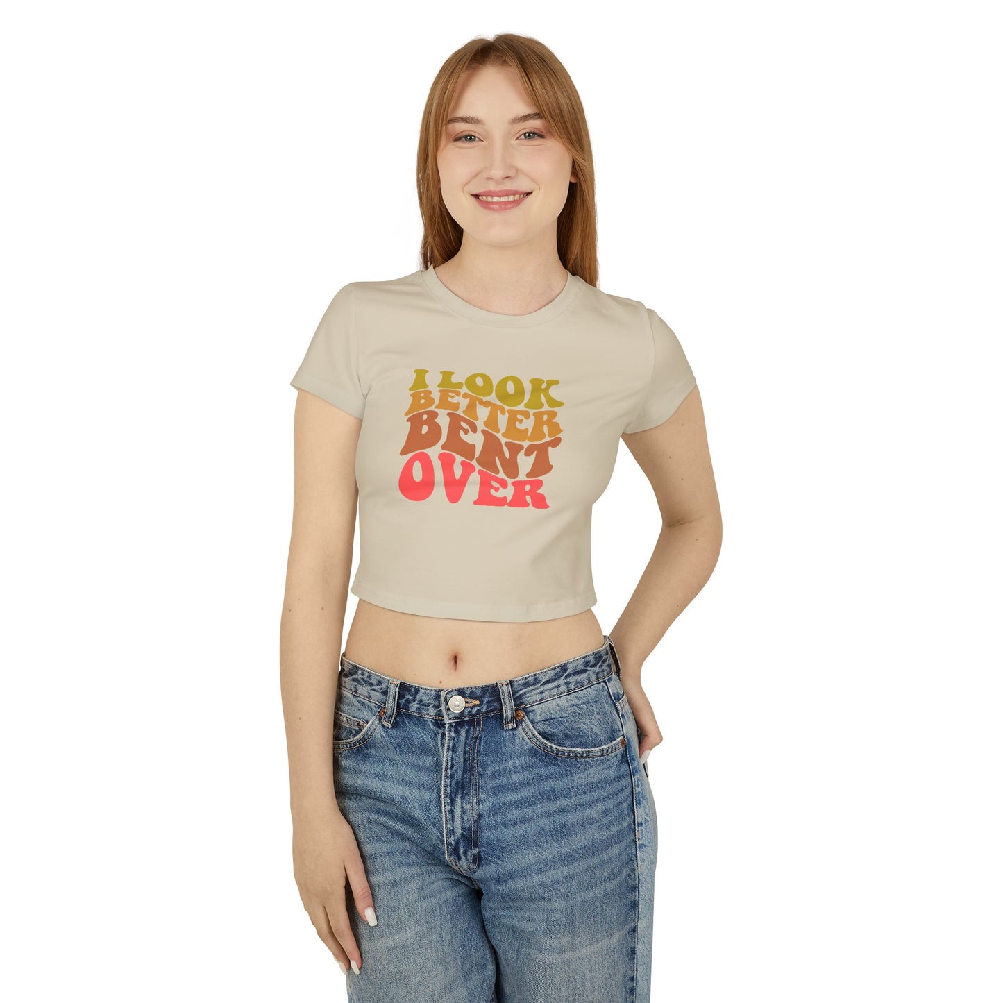 I Look Better Bent Over - Women's Crop Top