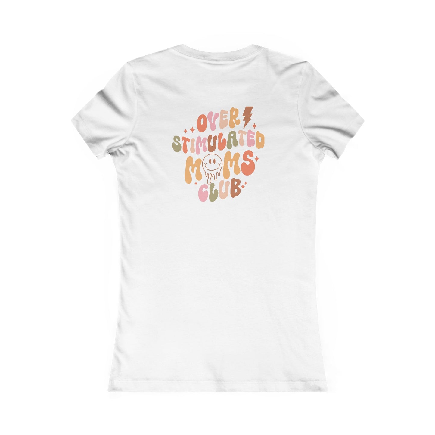 Overstimulated Mom Club - Front & Back - Women's Favorite Tee