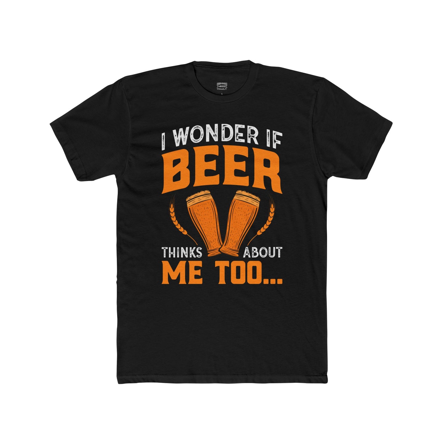 I Wonder If Beer Thinks About Me - Classic Tee