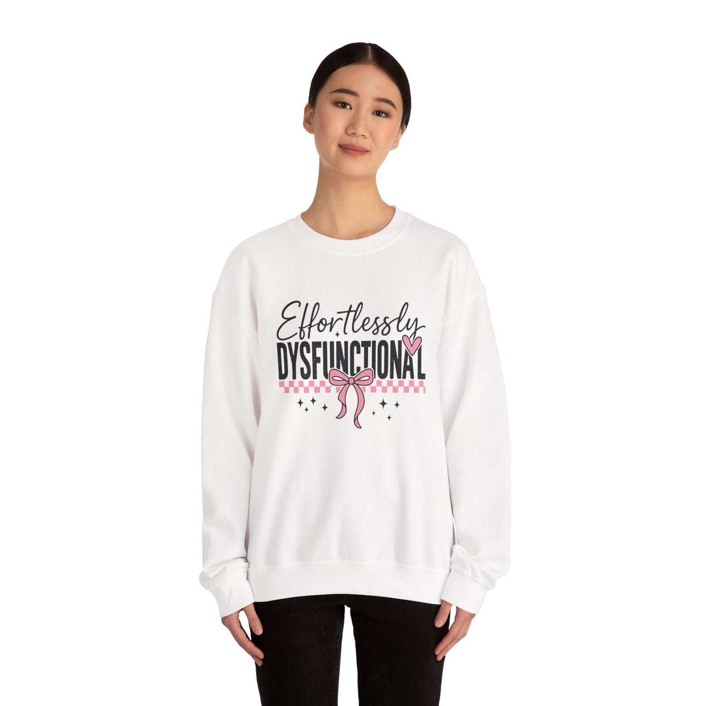 Effortlessly Dysfunctional - Womens Crewneck Sweatshirt