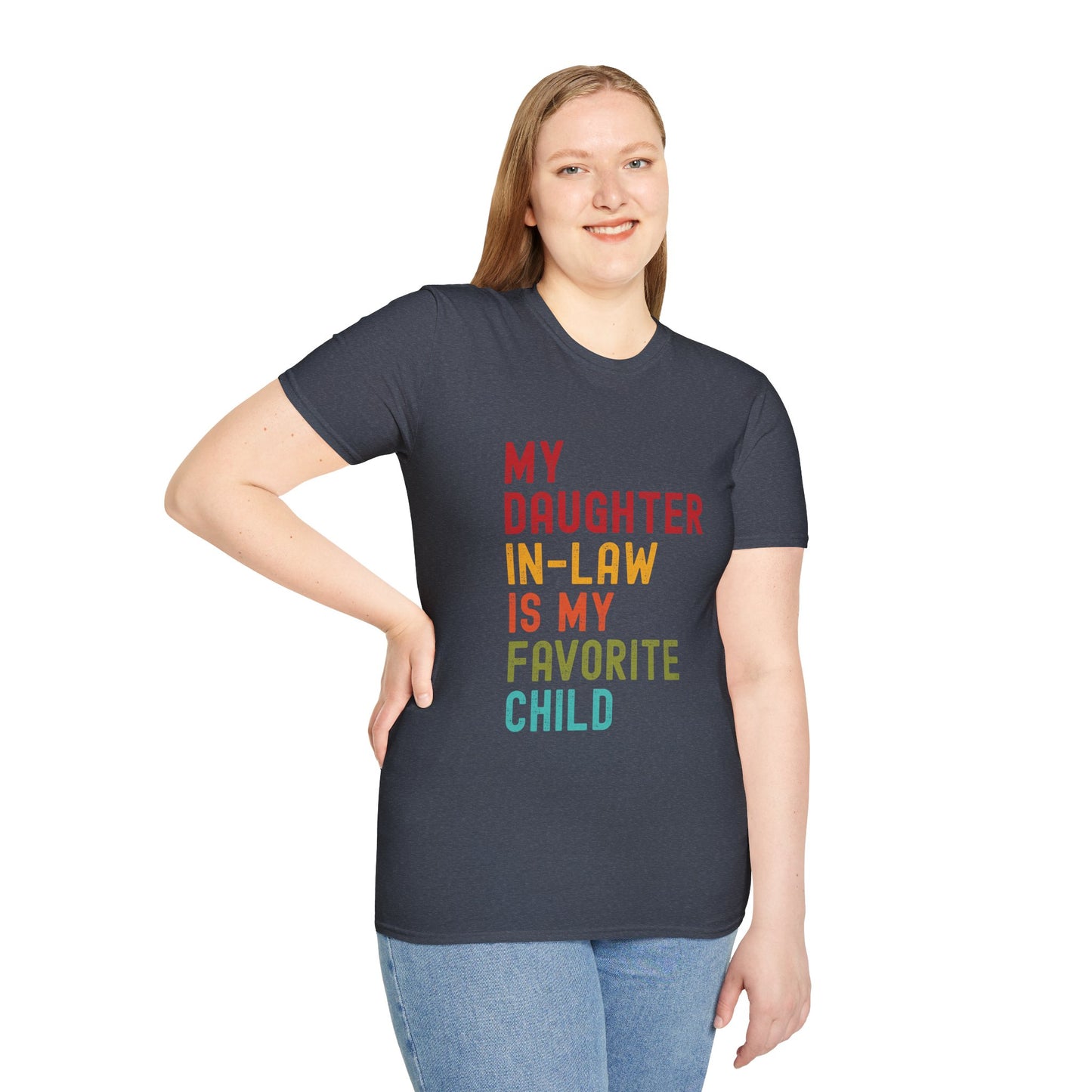 My Daughter-In-Law is My Favorite Child - Unisex Tee