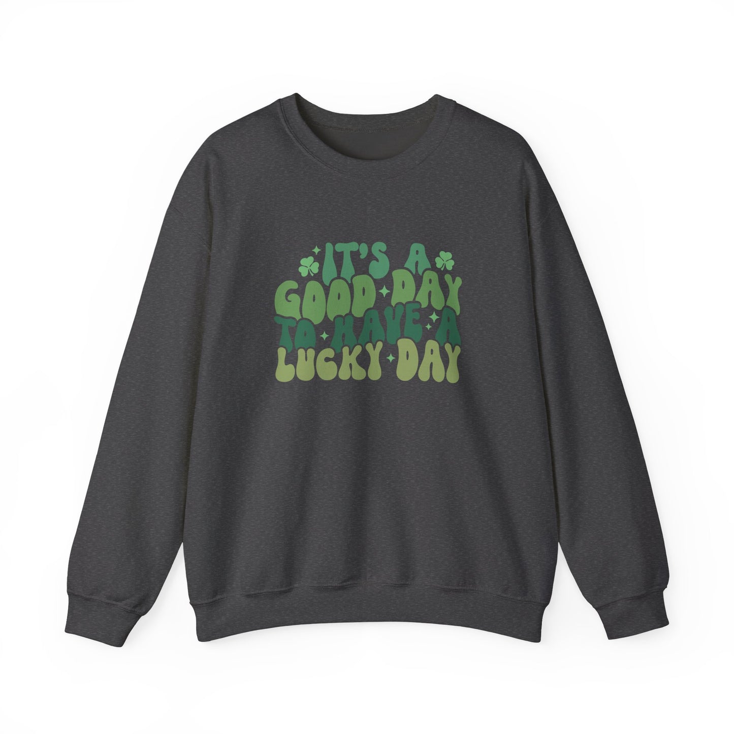 Its A Good Day, St Patricks Day, Lucky Day, Womens Heavy Blend Crewneck Sweatshirt
