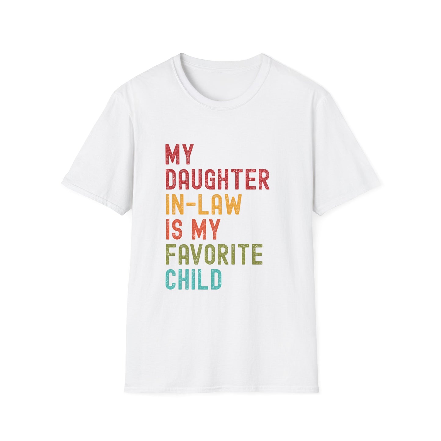 My Daughter-In-Law is My Favorite Child - Unisex Tee