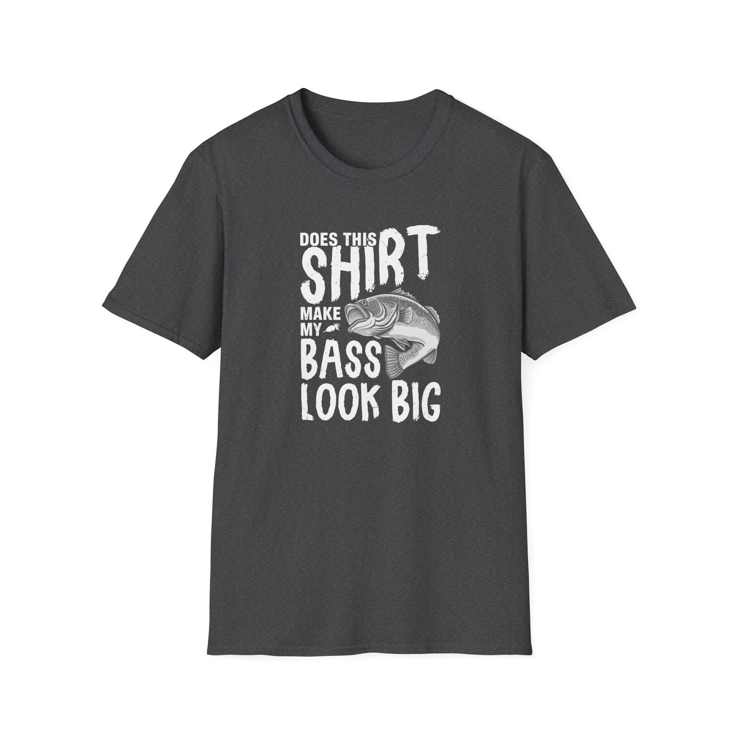 This Shirt Make My Bass Look Big - Unisex Cotton Tee