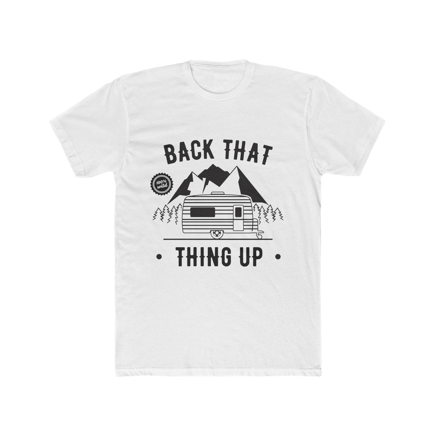 Back That Thing Up - Cotton Tee
