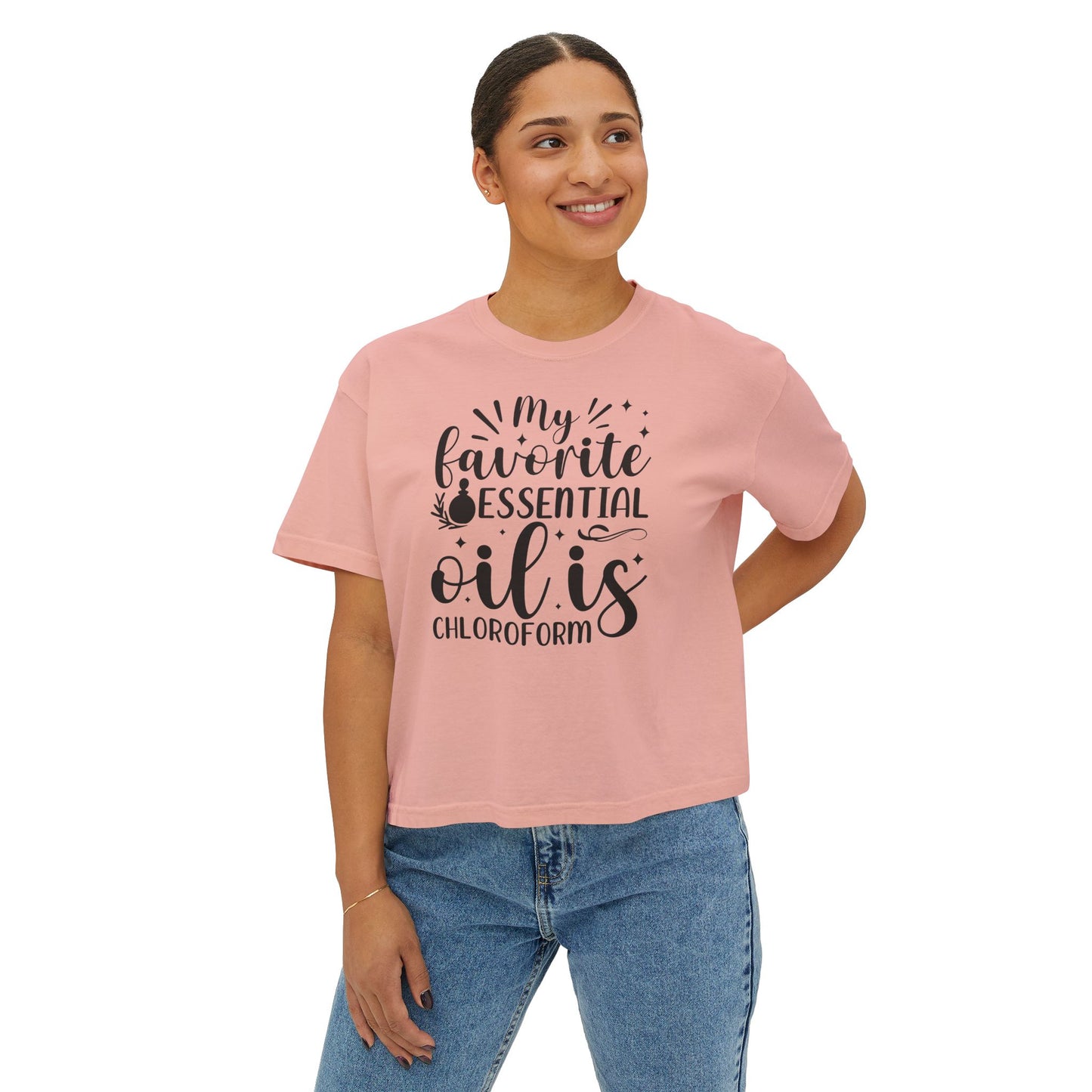 My Favorite Essential Oil is Chloroform - Women's Boxy Tee