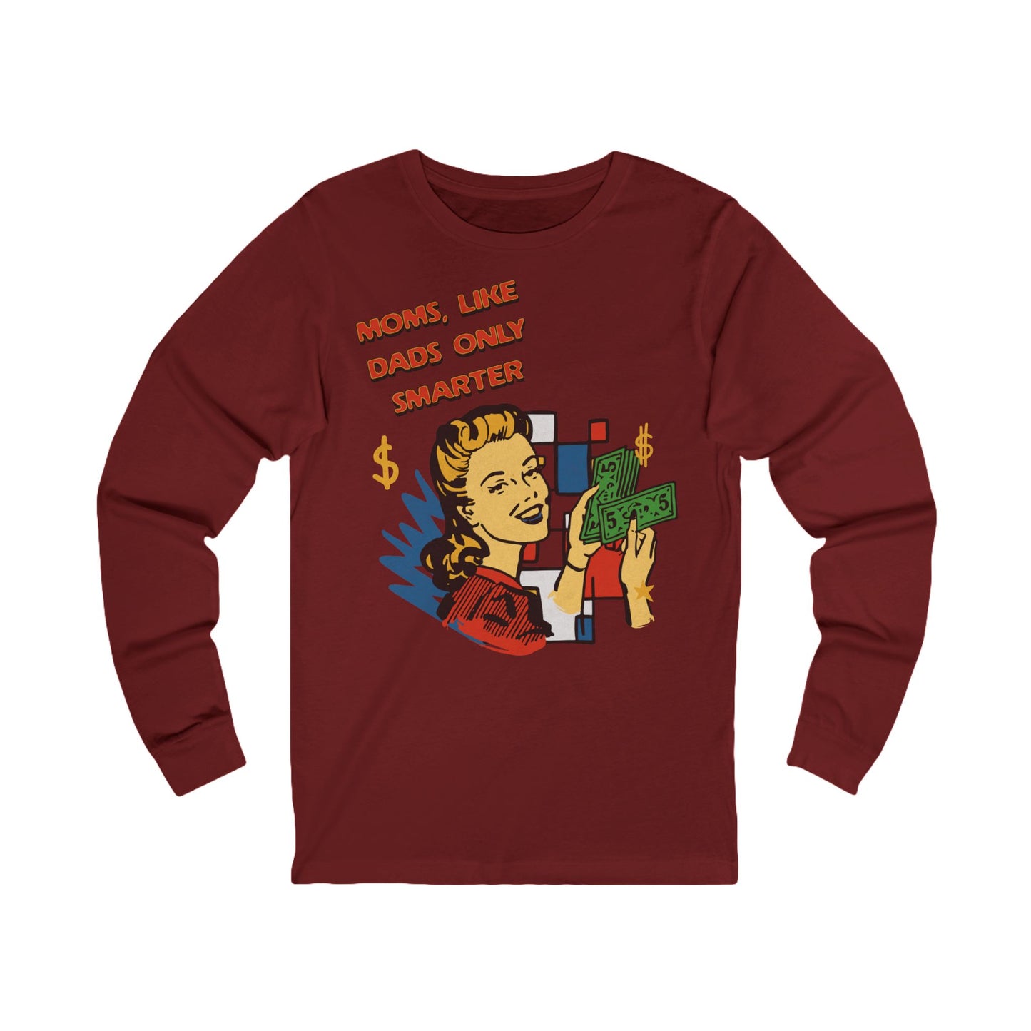 Moms Like Dads Only Smarter Unisex Jersey Long Sleeve Tee Gift for Mom Mothers Day Gift Christmas Gift for Mom Long Sleeve