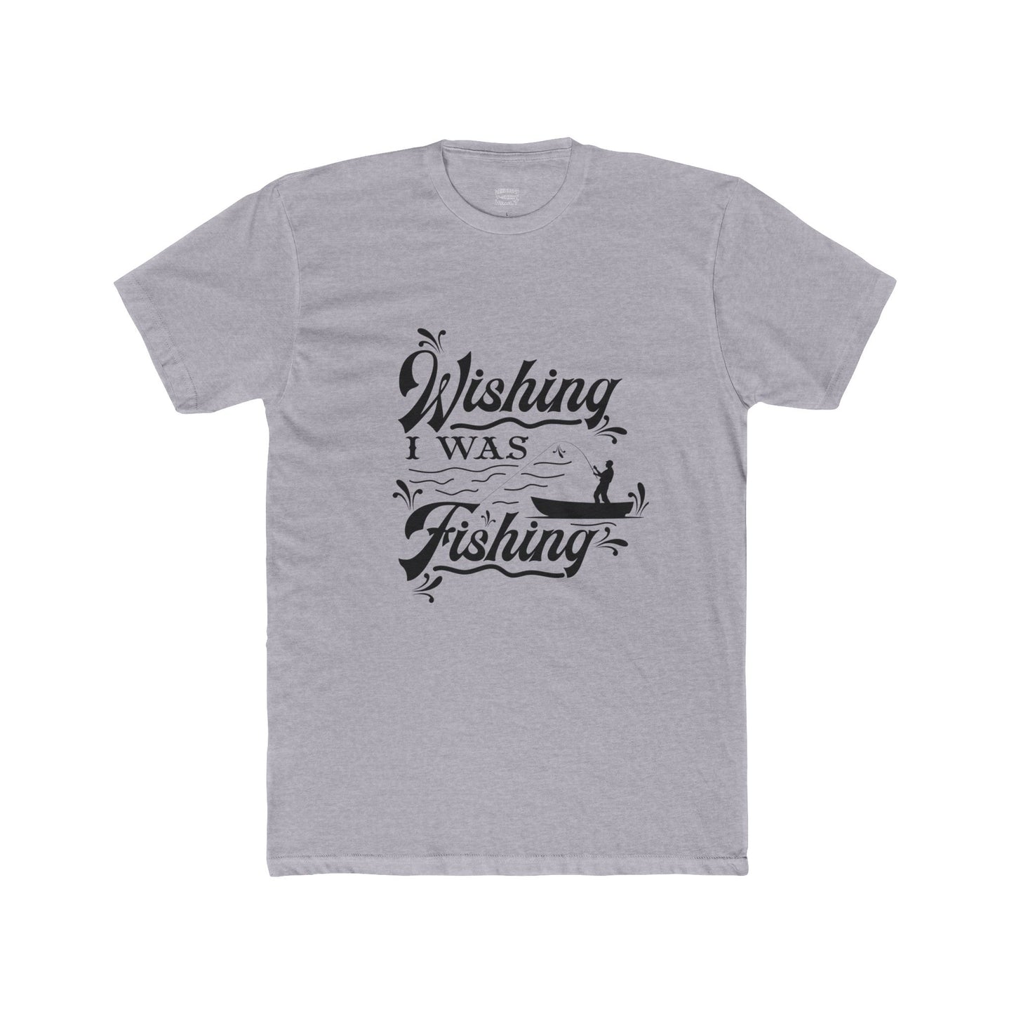 Wishing I Was Fishing - Cotton Crew