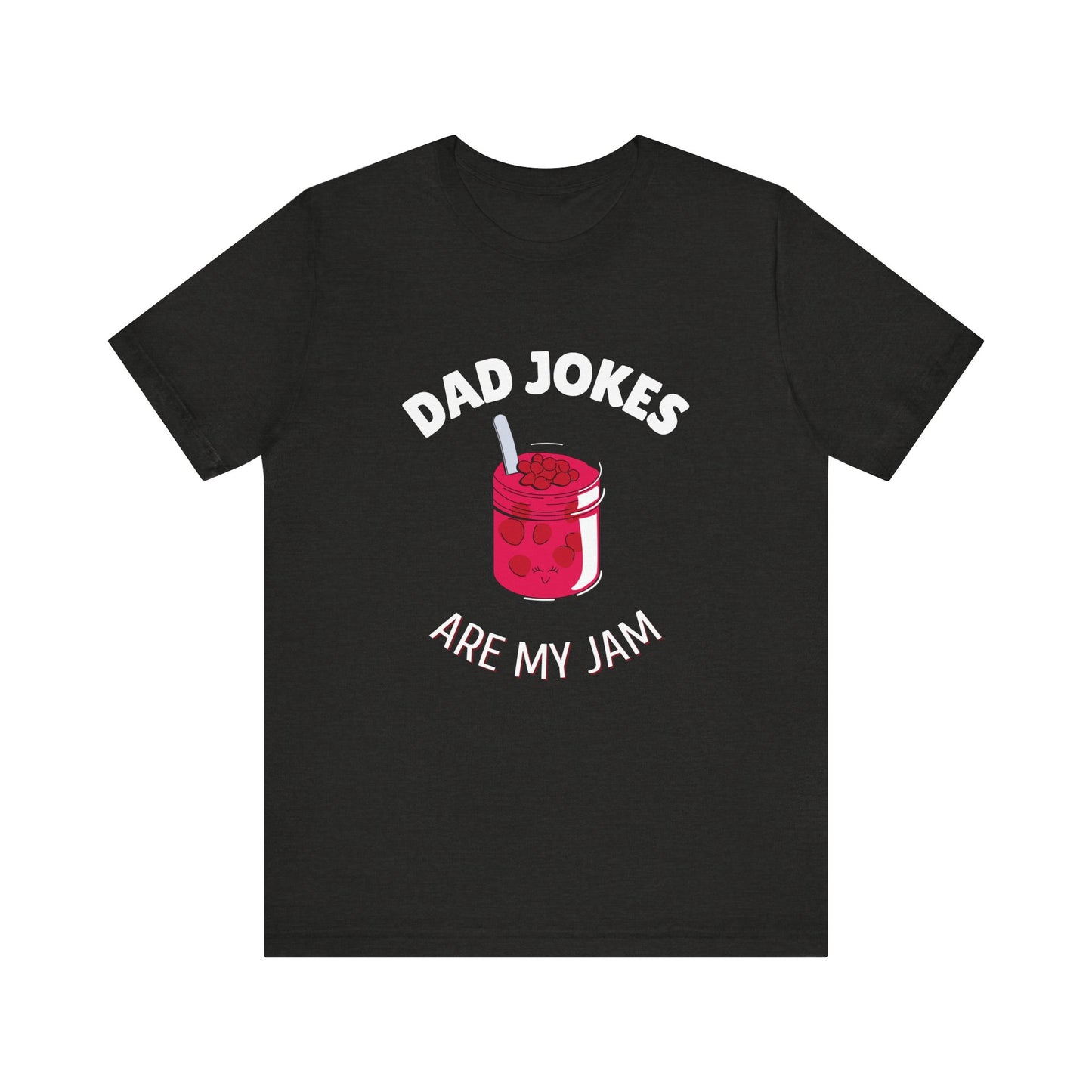 Dad Jokes Are My Jam T-Shirt - Classic Tee