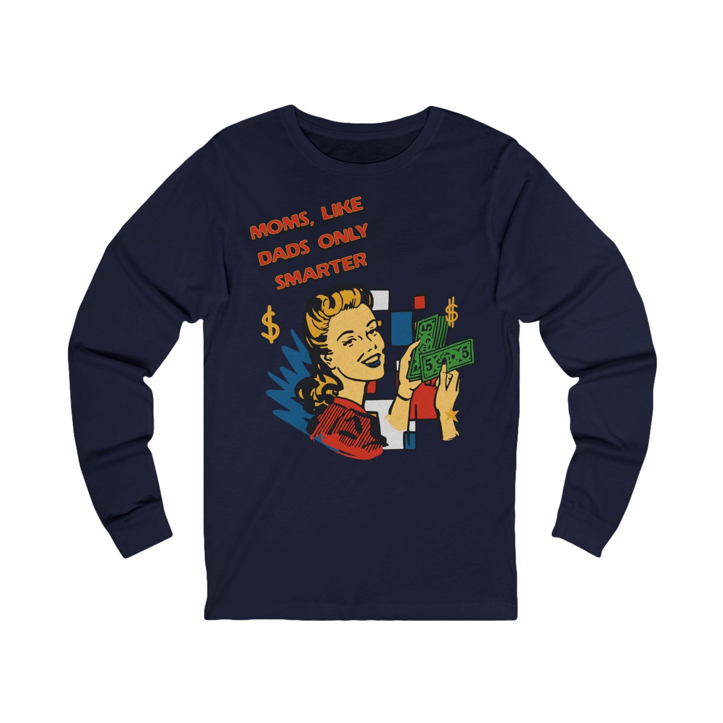 Moms Like Dads Only Smarter Unisex Jersey Long Sleeve Tee Gift for Mom Mothers Day Gift Christmas Gift for Mom Long Sleeve