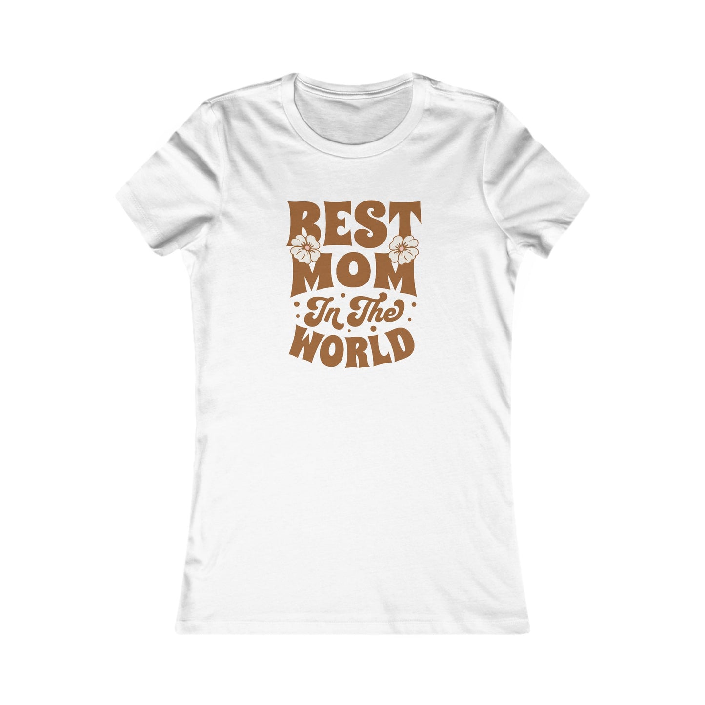 Best Mom In The World - Slim Fit TShirt