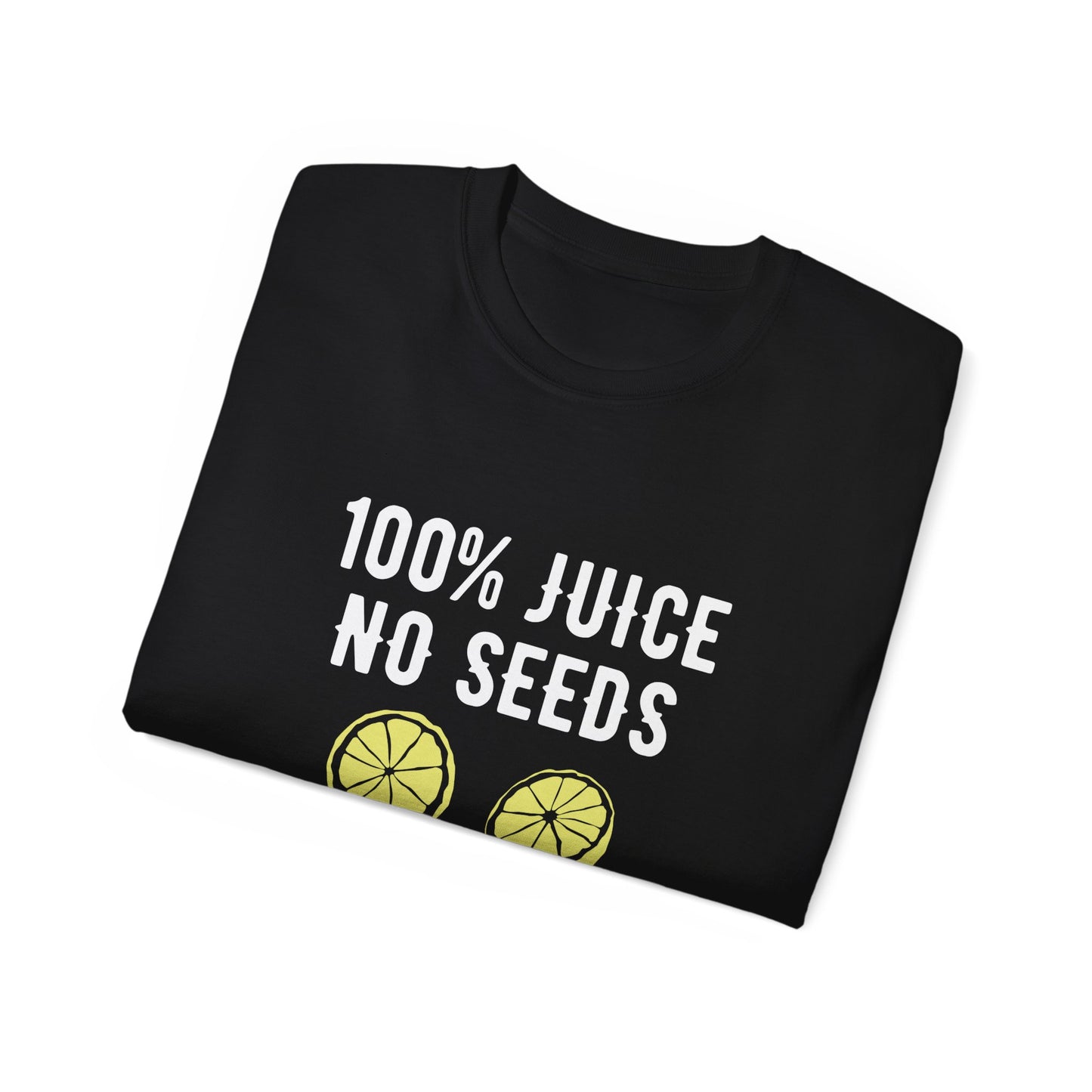 100% Juice No Seeds - Ultra Cotton Tee