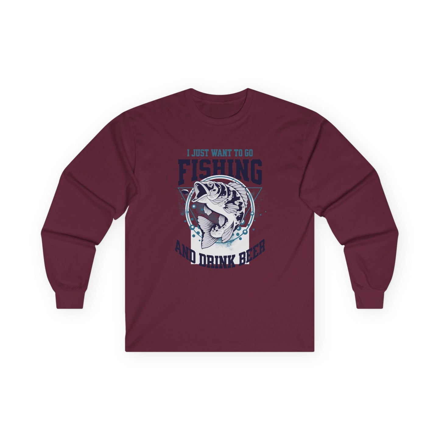 I Just Want To Go Fishing - Cotton Long Sleeve Tee