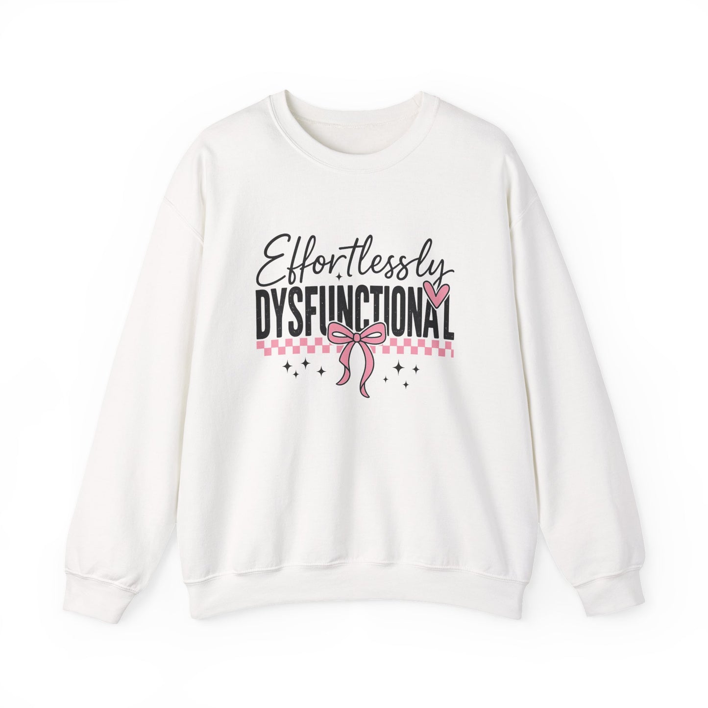 Effortlessly Dysfunctional - Womens Crewneck Sweatshirt