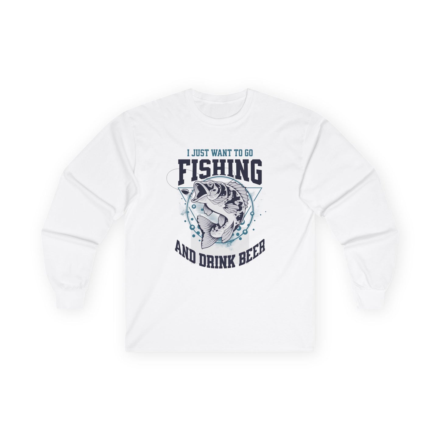 I Just Want To Go Fishing - Cotton Long Sleeve Tee