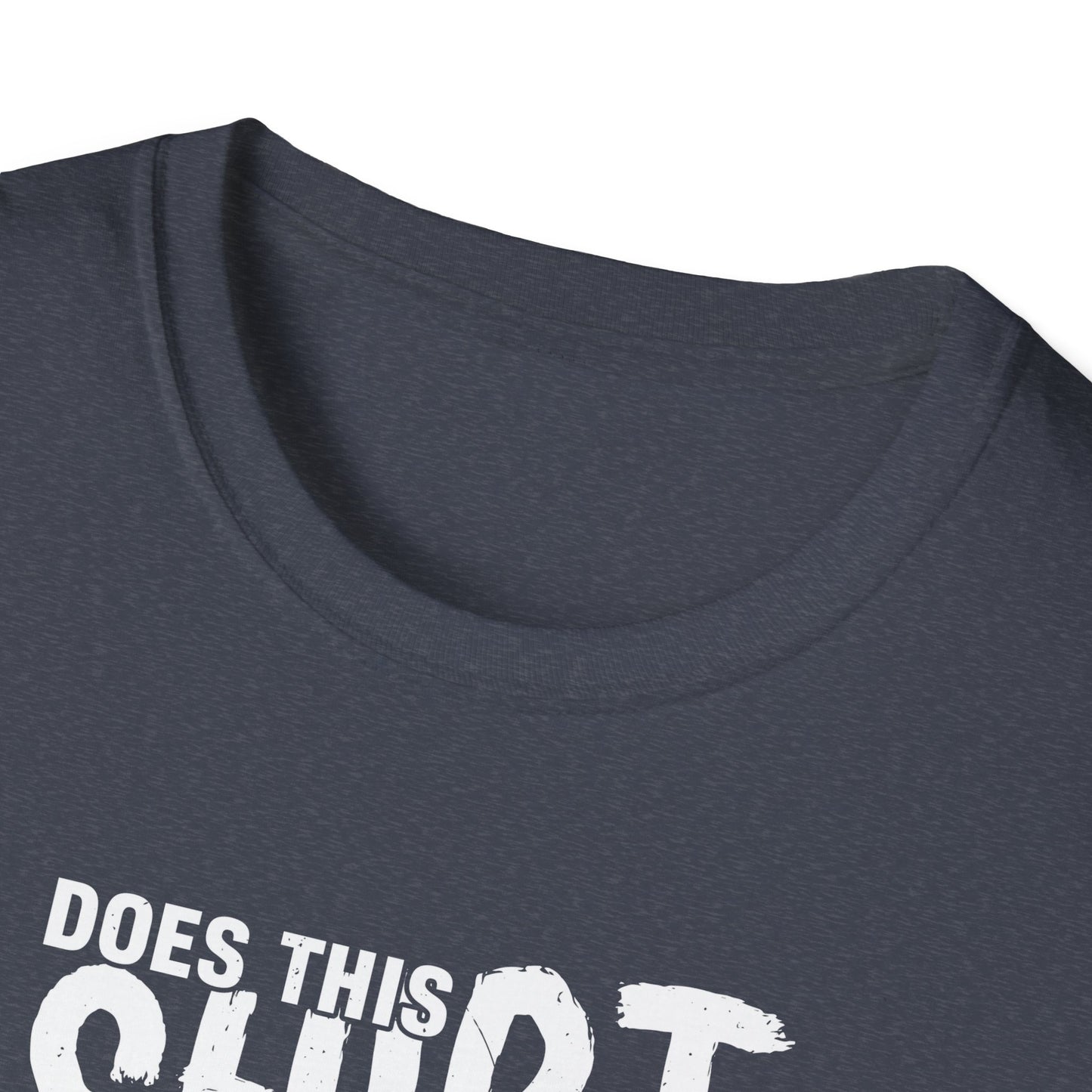 This Shirt Make My Bass Look Big - Unisex Cotton Tee