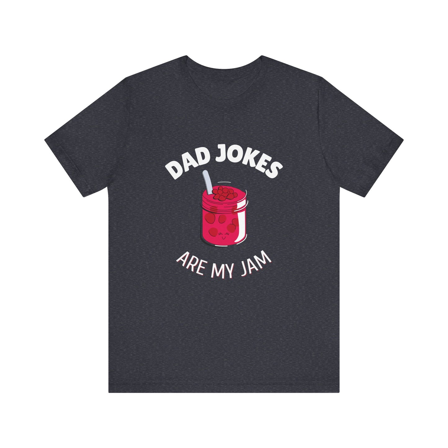 Dad Jokes Are My Jam T-Shirt - Classic Tee
