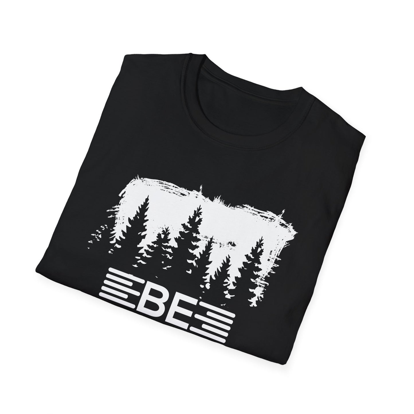 Be Bold - Softstyle T-Shirt