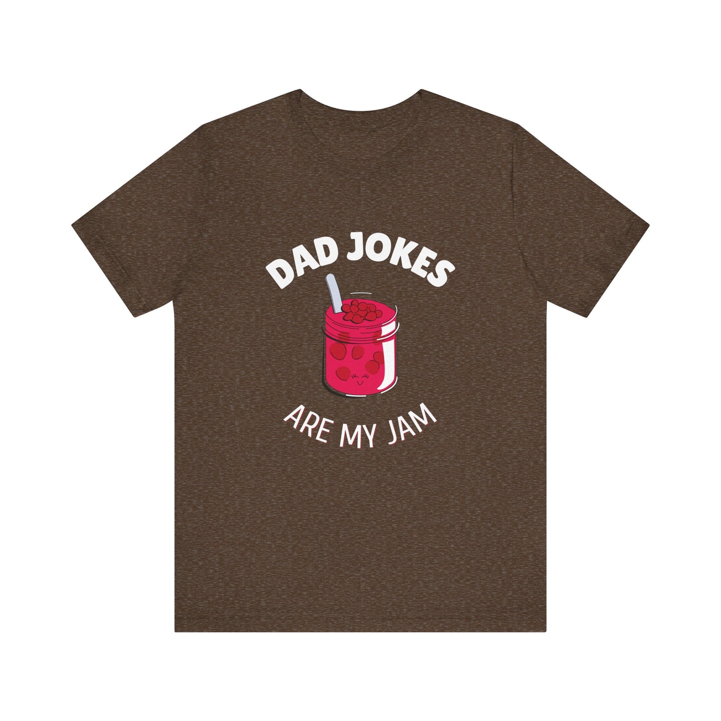Dad Jokes Are My Jam T-Shirt - Classic Tee