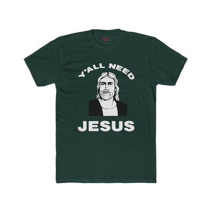 Y'All Need Jesus - Classic Mens Tee