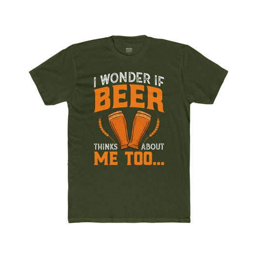 I Wonder If Beer Thinks About Me - Classic Tee