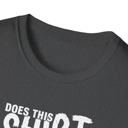 This Shirt Make My Bass Look Big - Unisex Cotton Tee