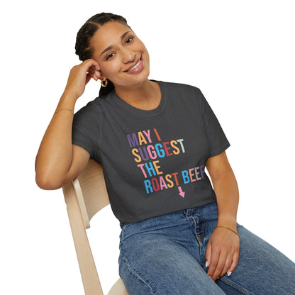 Playful Roast Beef Suggestion T-Shirt, Humorous Tee, Gift for Foodies, Casual Wear, Cookout & BBQ Party Shirt, Unisex Graphic Tee