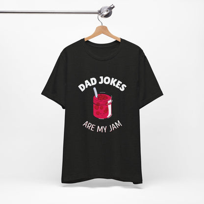 Dad Jokes Are My Jam T-Shirt - Classic Tee