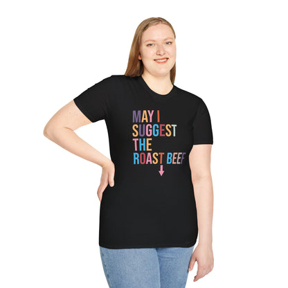 Playful Roast Beef Suggestion T-Shirt, Humorous Tee, Gift for Foodies, Casual Wear, Cookout & BBQ Party Shirt, Unisex Graphic Tee