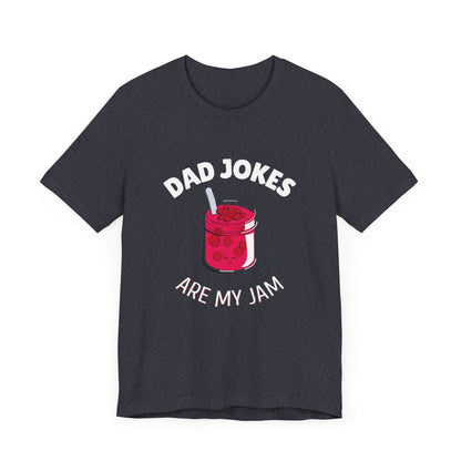 Dad Jokes Are My Jam T-Shirt - Classic Tee
