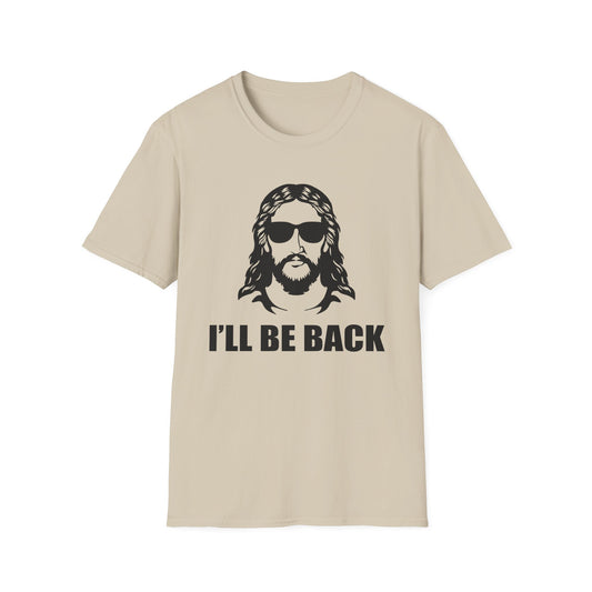 I'll Be Back - Softstyle Tee