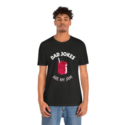 Dad Jokes Are My Jam T-Shirt - Classic Tee
